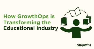 How GrowthOps is Transforming the Education Industry-featured