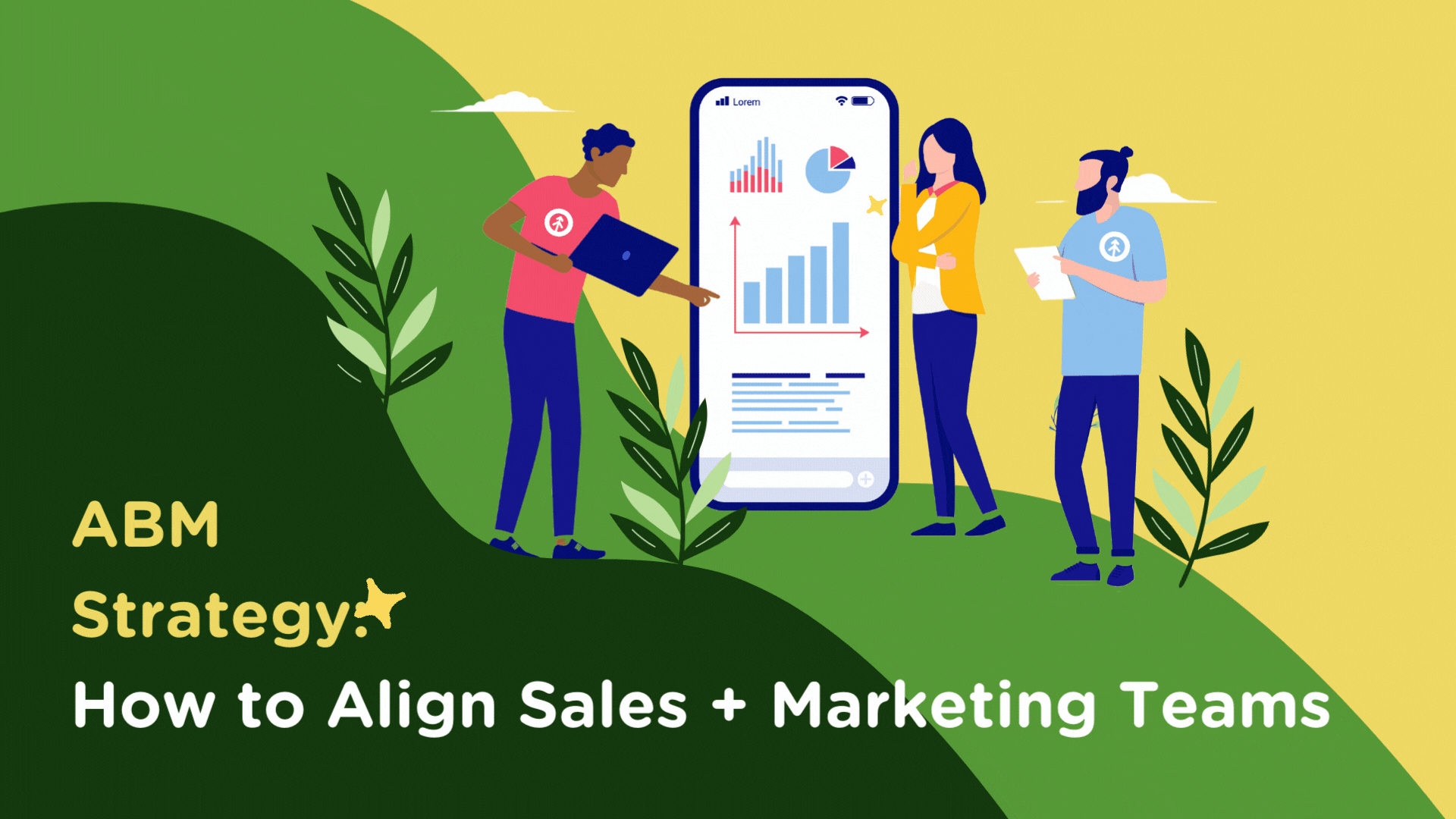 ABM Strategy: 3 Tips for Aligning Your Sales + Marketing Teams-featured
