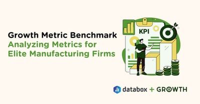 Growth Metric Benchmark: Analyzing Metrics for Elite Manufacturing Firms-featured