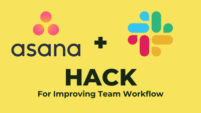 Asana + Slack Hacks for Improving Team Workflows-featured