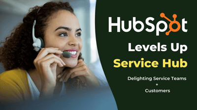 HubSpot Levels Up Its Service Hub: Everything You Need To Know-featured