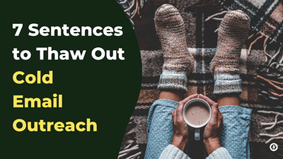 7 First-Sentence Shifts to Thaw Cold Email Outreach-featured