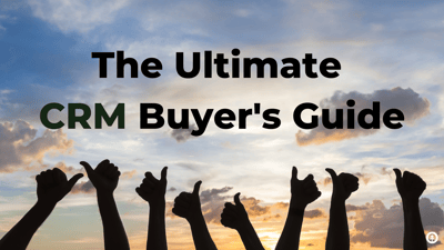 The Ultimate CRM Buyer's Guide-featured