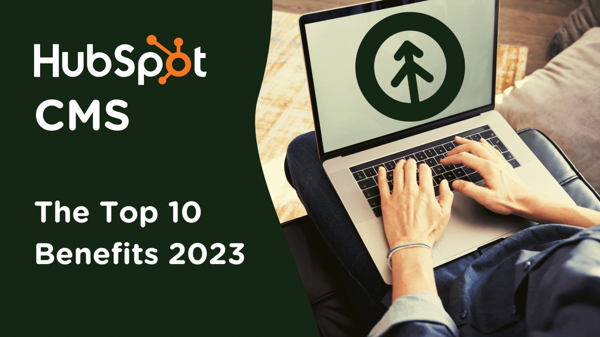 Top 10 Benefits of HubSpot CMS-featured