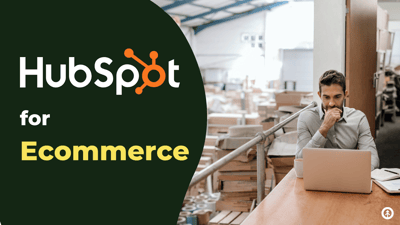 HubSpot for Ecommerce Stores-featured