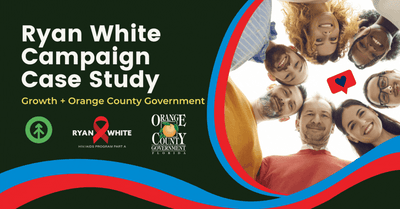 Ryan White Campaign Case Study: Growth + Orange County Government-featured