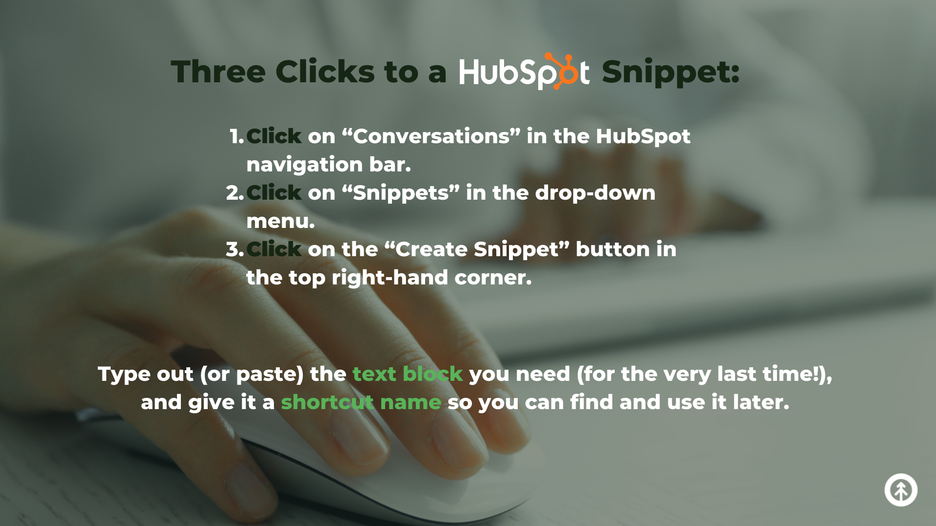A closeup of a person using a computer mouse with an infographic about how to create a Snippet in HubSpot from Growth Marketing Firm.