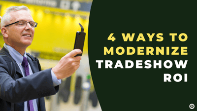 4 Ways to Modernize Tradeshow ROI-featured