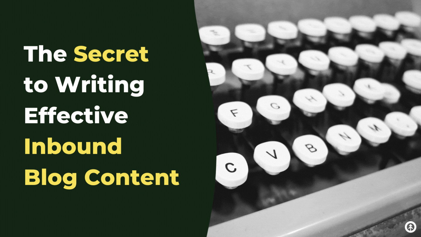 The Secret to Writing Effective Inbound Blog Content-featured