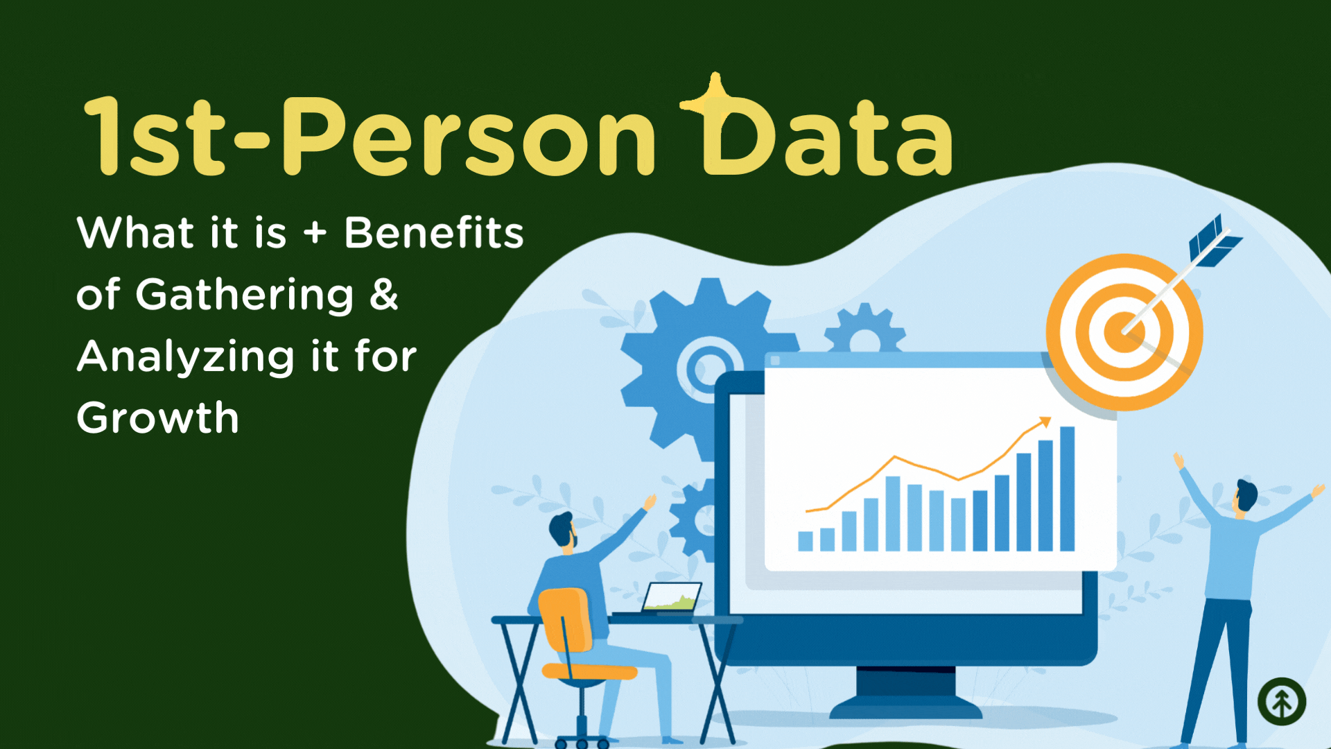 Top 3 Benefits of Gathering + Analyzing 1st-Person Data for Growth