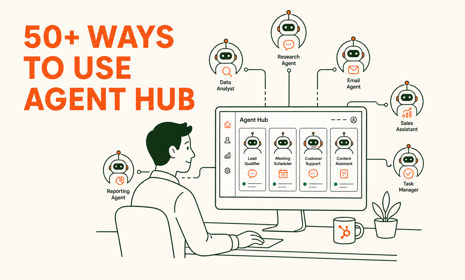 Data & Agent Chronicles: 50+ Ways to Put HubSpot Agent Hub to Work
