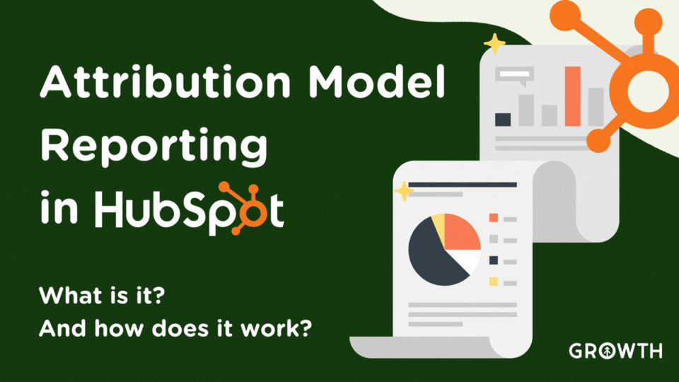 What is Attribution Model Reporting in HubSpot?