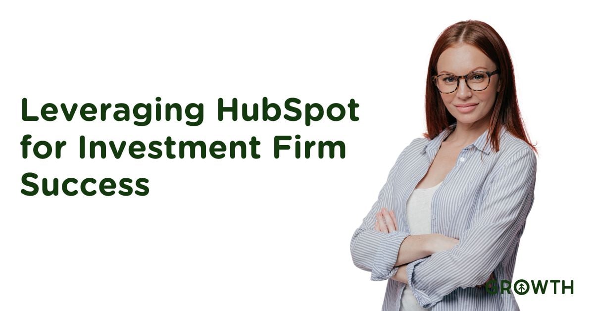 Leveraging HubSpot for Investment Firm Success