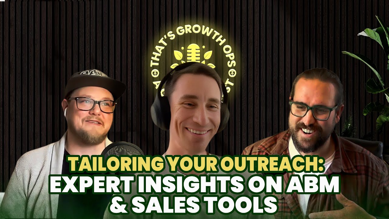 That's Growth Ops EP07: Tailoring Your Outreach: Expert Insights on ABM and Sales Tools