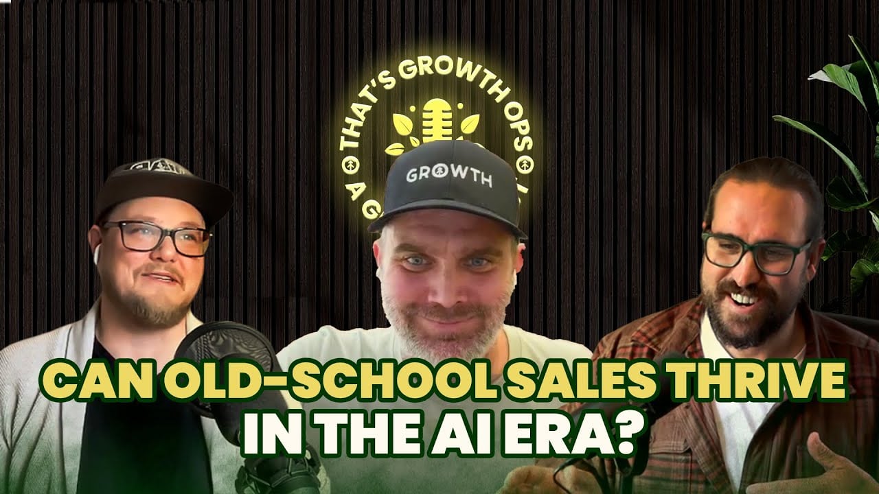 That's Growth Ops EP15: Can an Old-School Sales Pro Really Thrive in the AI Era?