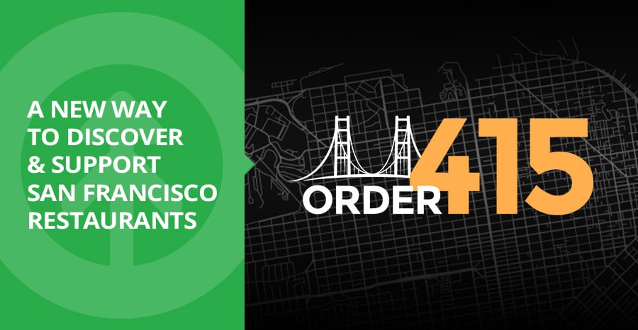 Order 415: A New Way to Discover and Support San Francisco Restaurants